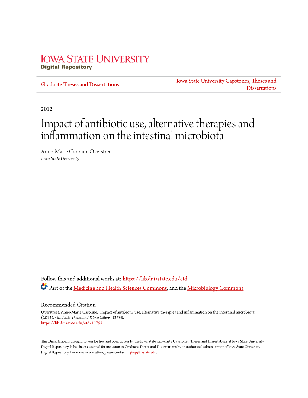 Impact of Antibiotic Use, Alternative Therapies and Inflammation on the Intestinal Microbiota Anne-Marie Caroline Overstreet Iowa State University
