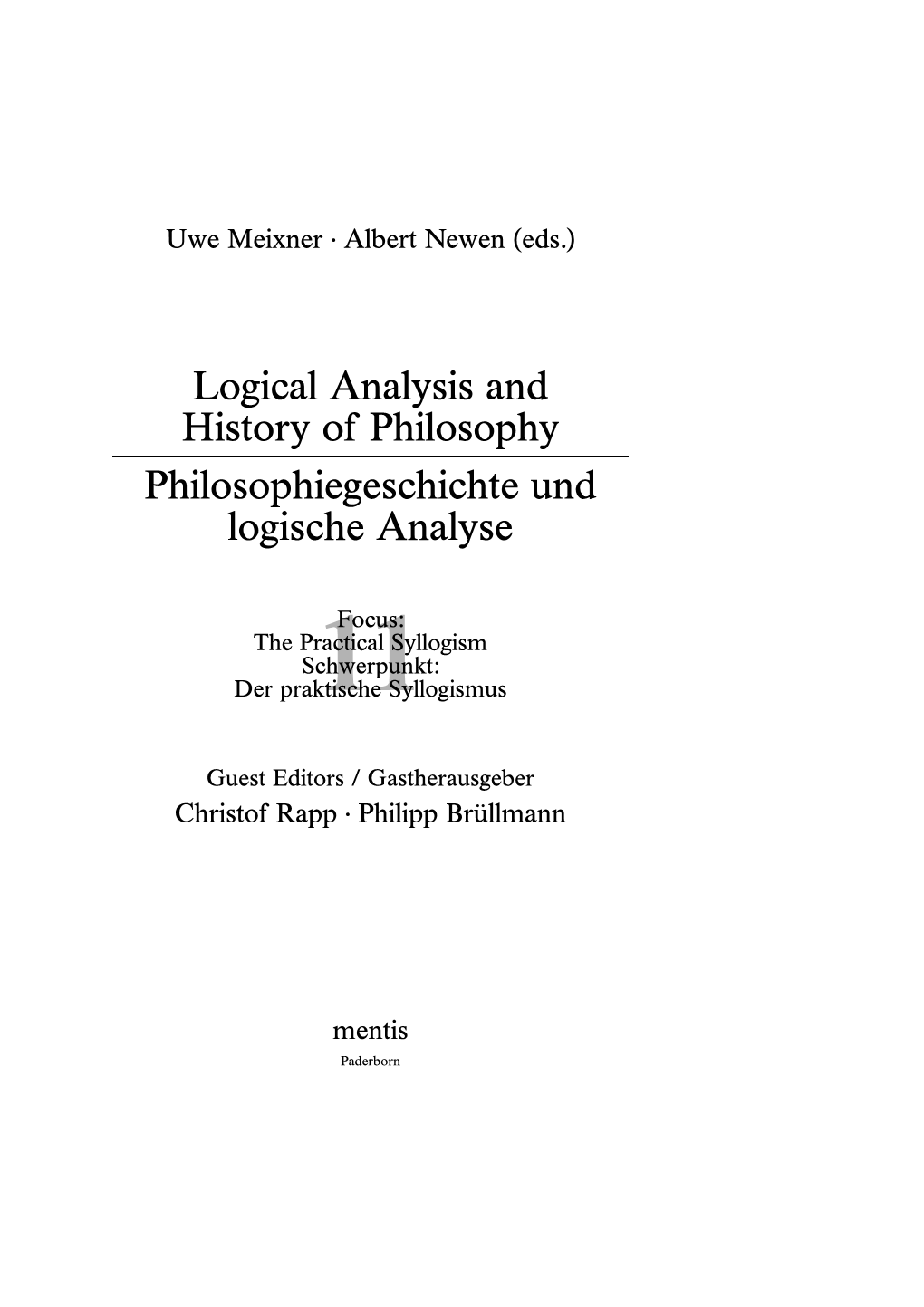 Logical Analysis and History of Philosophy Philosophiegeschichte Und Logische Analyse