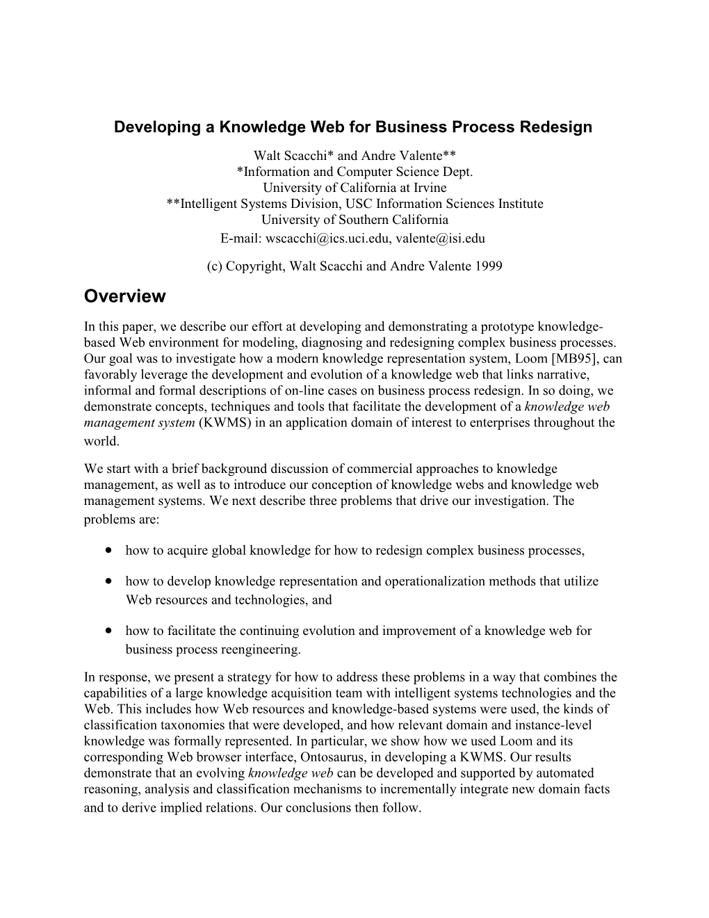 Developing a Knowledge Web for Business Process Redesign Walt Scacchi* and Andre Valente** *Information and Computer Science Dept