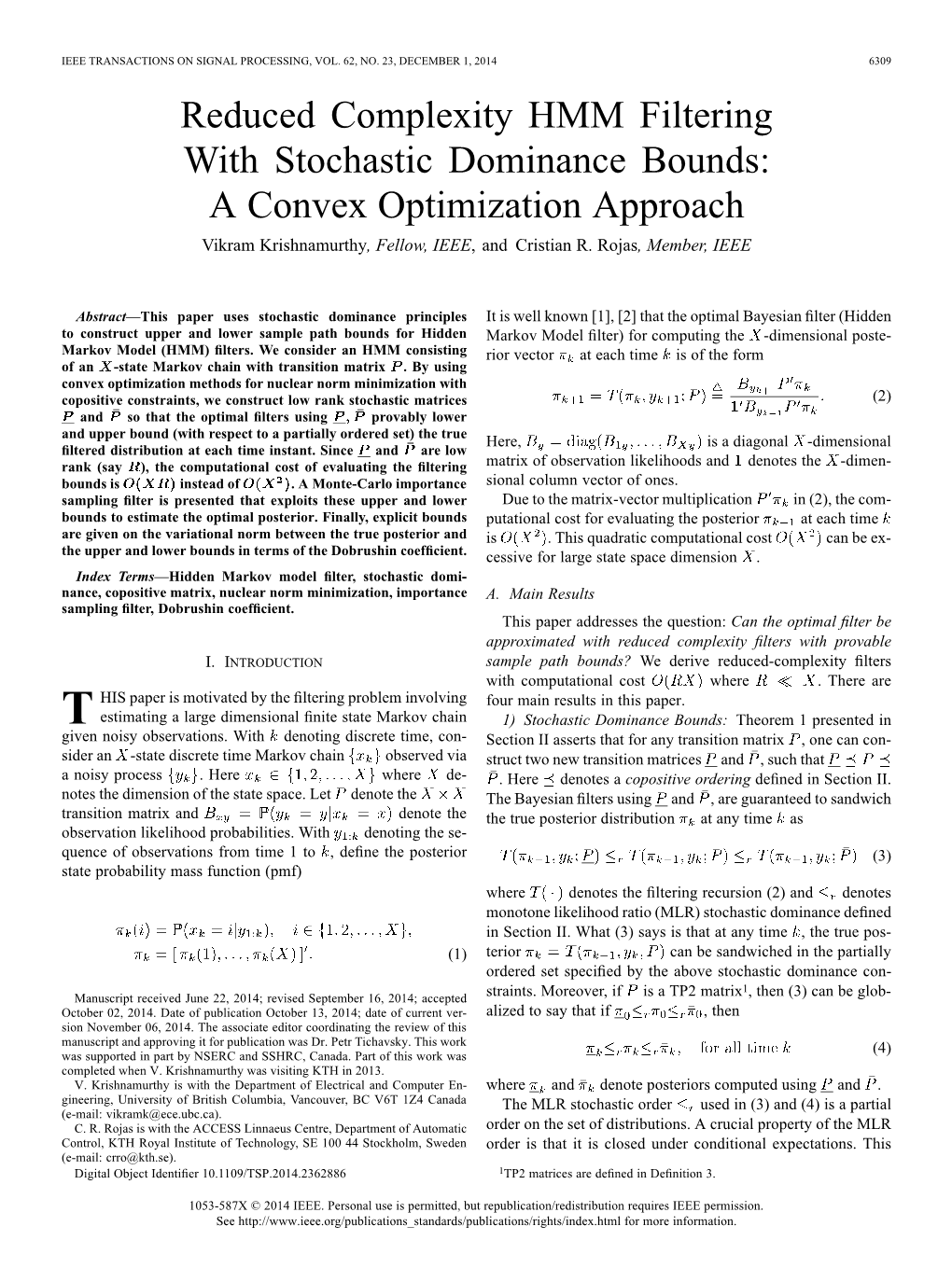 Reduced Complexity HMM Filtering with Stochastic Dominance Bounds: Aconvexoptimizationapproach Vikram Krishnamurthy,Fellow,IEEE,Andcristianr.Rojas,Member,IEEE