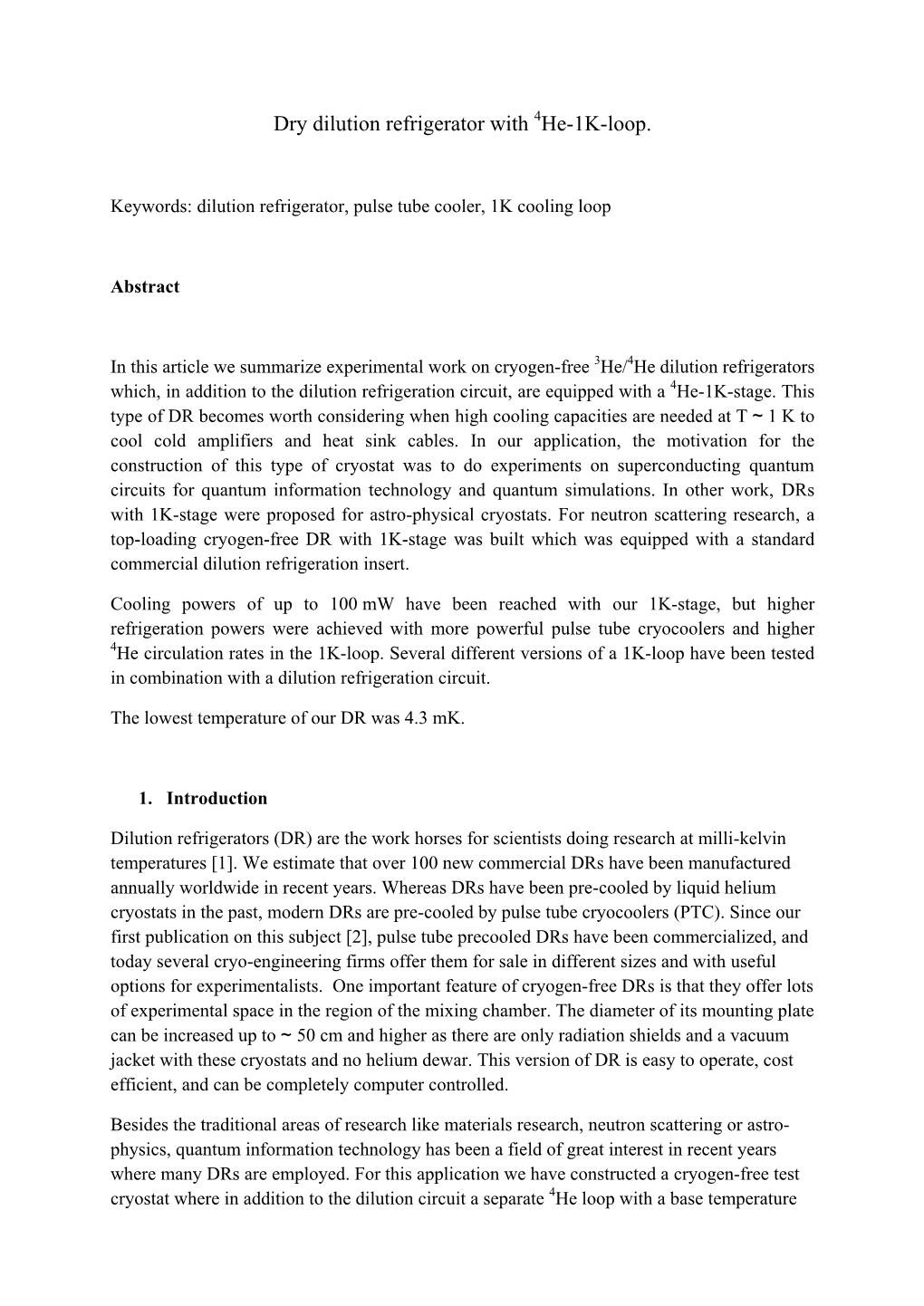 Dry Dilution Refrigerator with He-1K-Loop