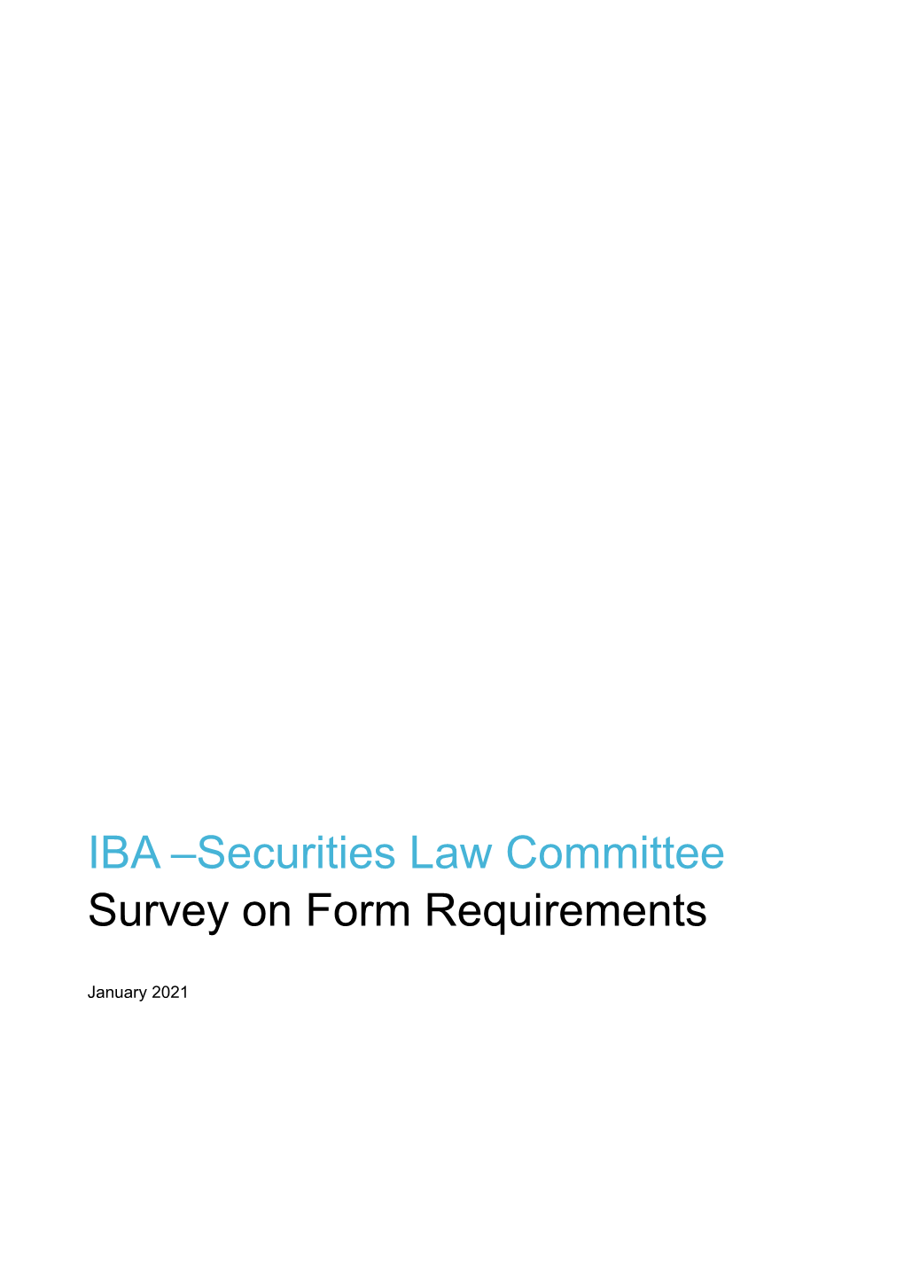 IBA –Securities Law Committee Survey on Form Requirements