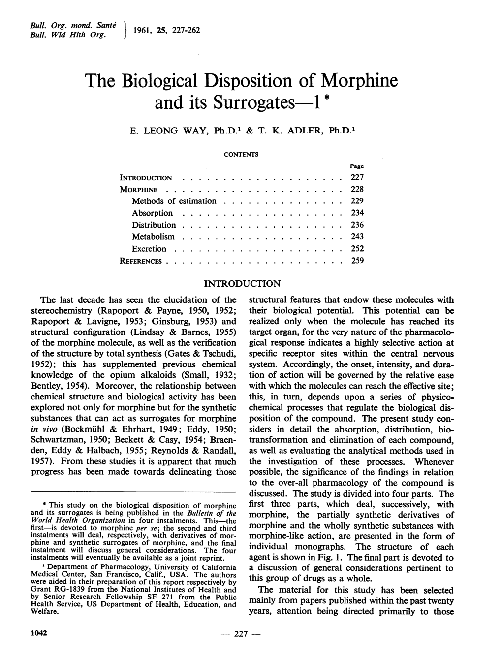The Biological Disposition of Morphine and Its Surrogates 1 *