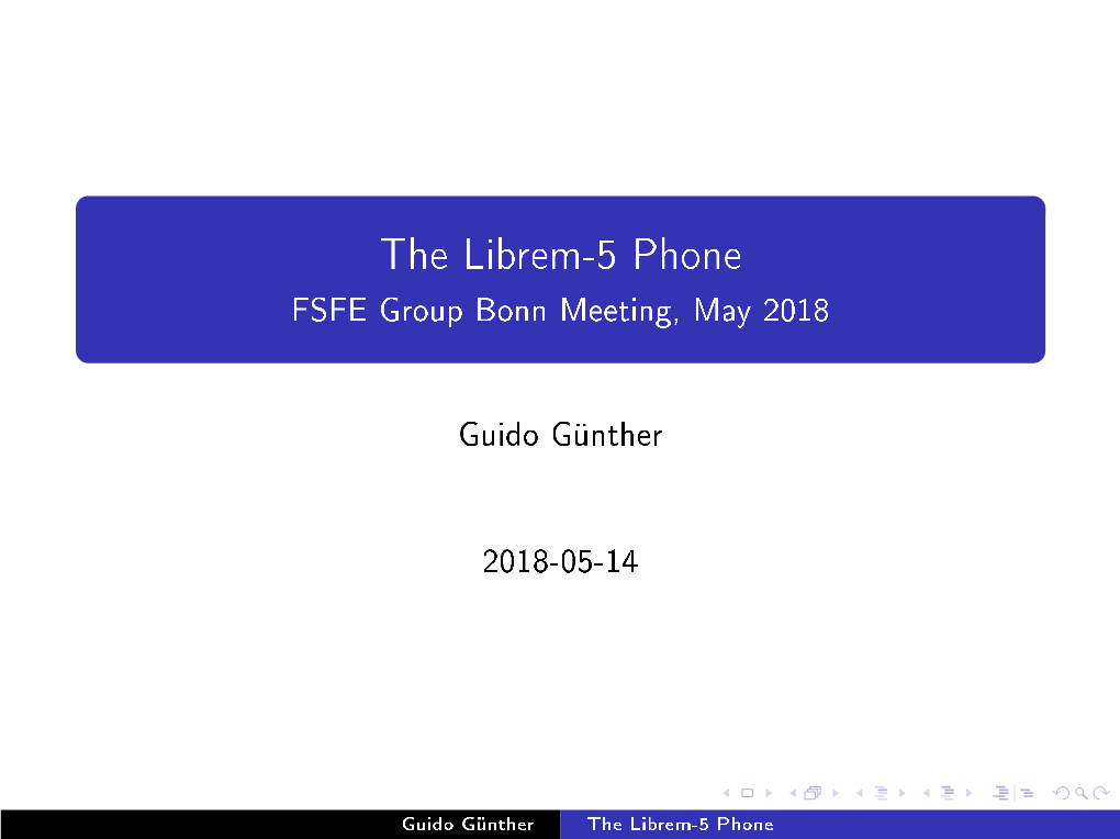 The Librem-5 Phone FSFE Group Bonn Meeting, May 2018