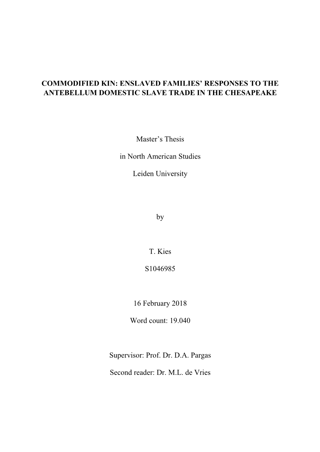 ENSLAVED FAMILIES' RESPONSES to the ANTEBELLUM DOMESTIC SLAVE TRADE in the CHESAPEAKE Master's Thesis in No