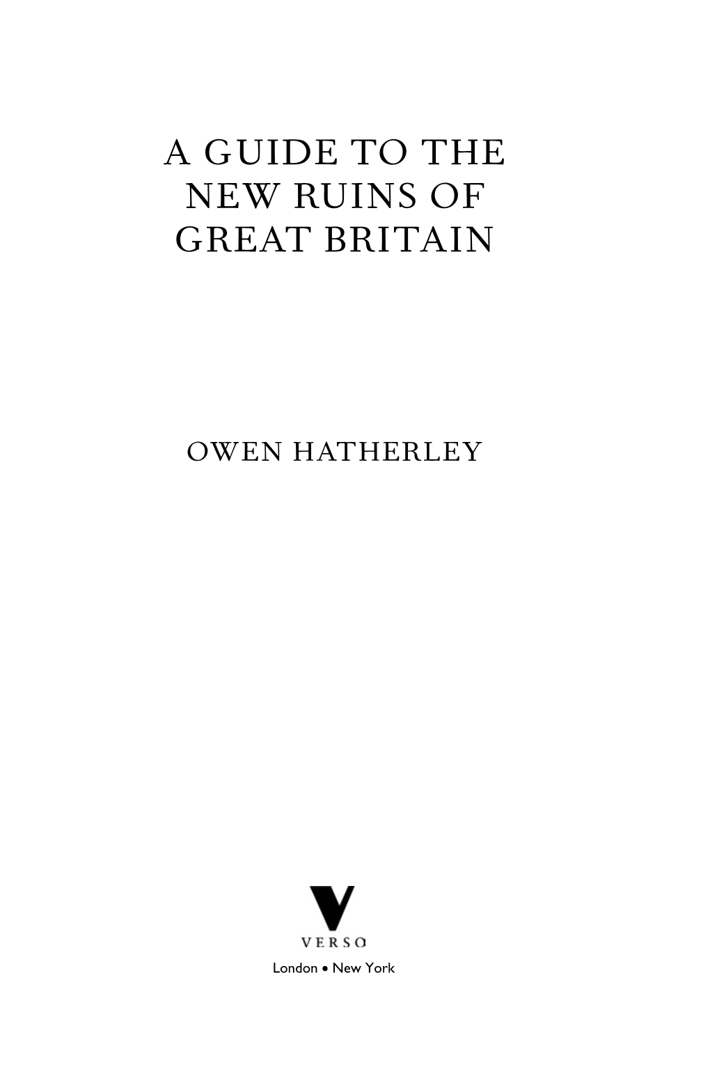 A Guide to the New Ruins of Great Britain