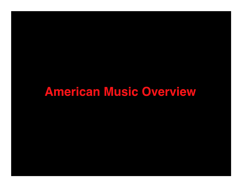 American Music Overview! Charles Ives (1874-1954)