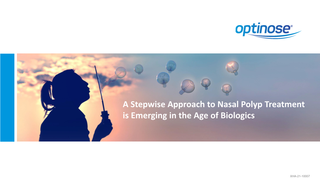 A Stepwise Approach to Nasal Polyp Treatment Is Emerging in the Age of Biologics