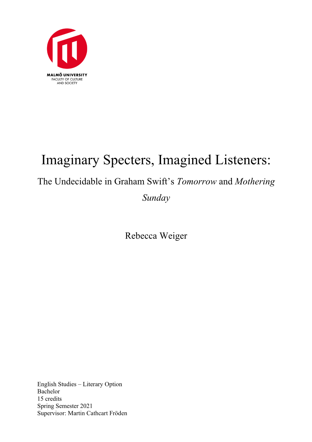 Imaginary Specters, Imagined Listeners