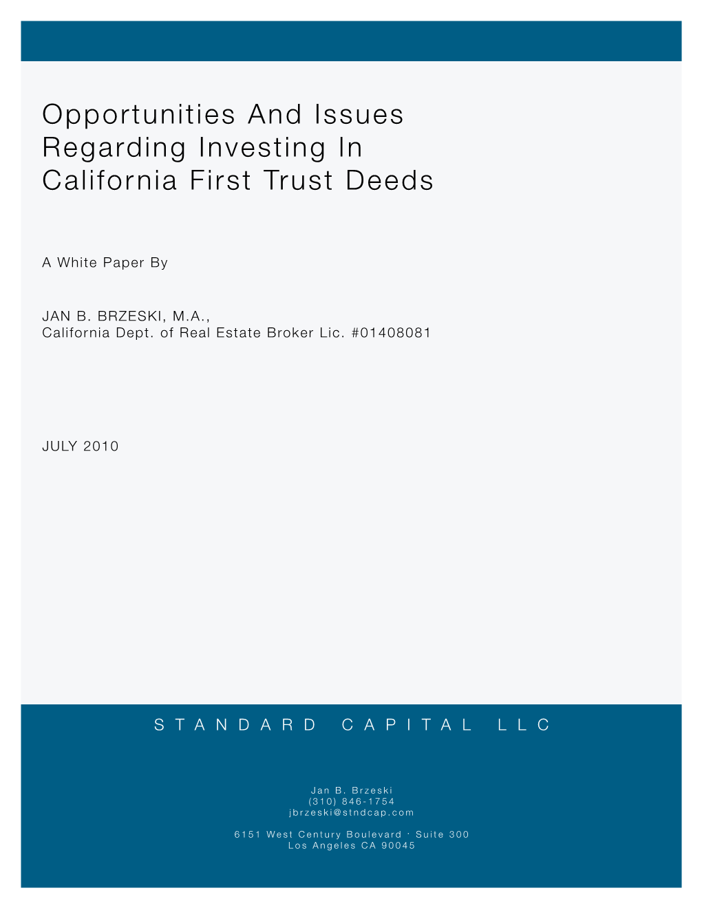 Opportunities and Issues Regarding Investing in California First Trust Deeds