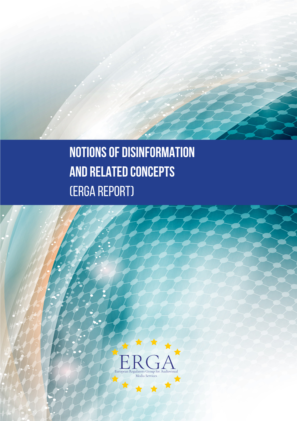 NOTIONS of DISINFORMATION and RELATED CONCEPTS (ERGA Report)