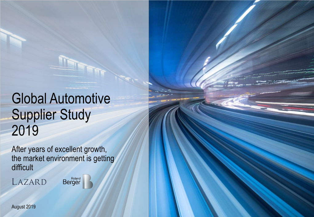 Global Automotive Supplier Study 2019 After Years of Excellent Growth, the Market Environment Is Getting Difficult