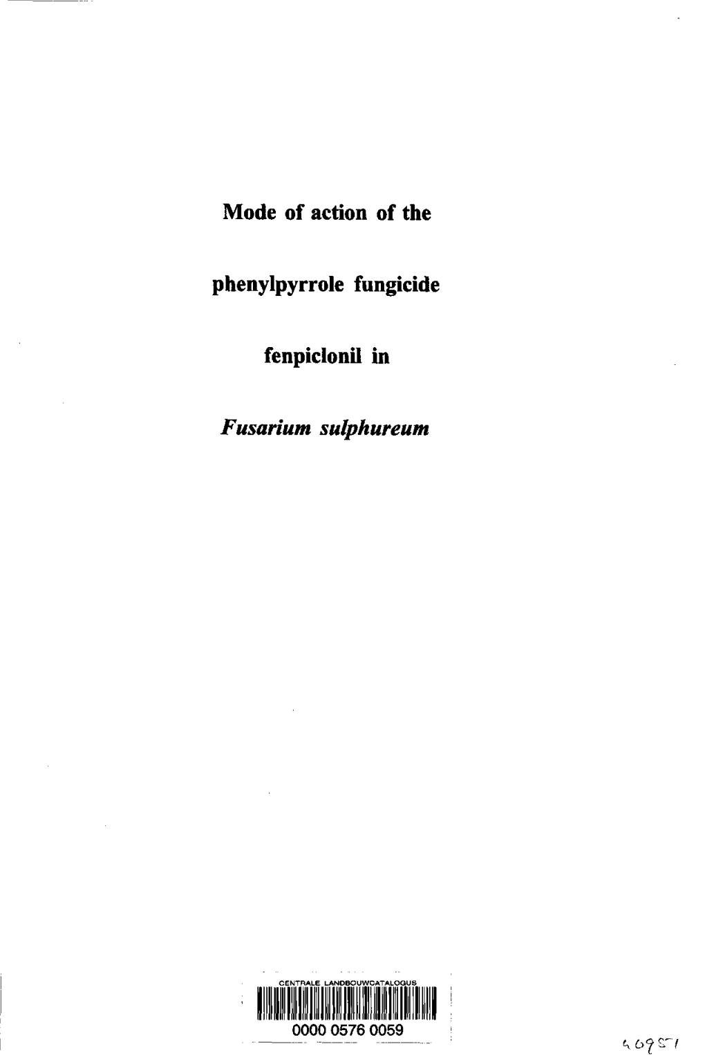 Mode of Action of the Phenylpyrrole Fungicide Fenpiclonil in Fusariumsulphureum I Ad B.K