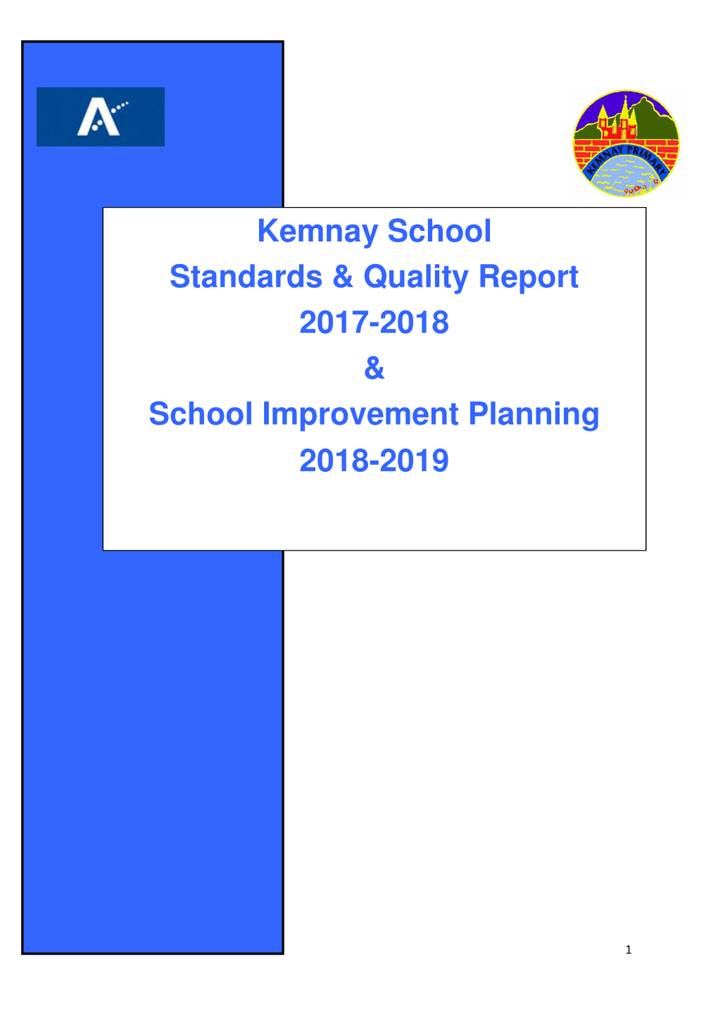 Kemnay School Standards & Quality Report 2017-2018 & School Improvement Planning 2018-2019