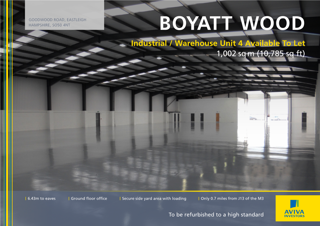 BOYATT WOOD Industrial / Warehouse Unit 4 Available to Let 1,002 Sq M (10,785 Sq Ft)