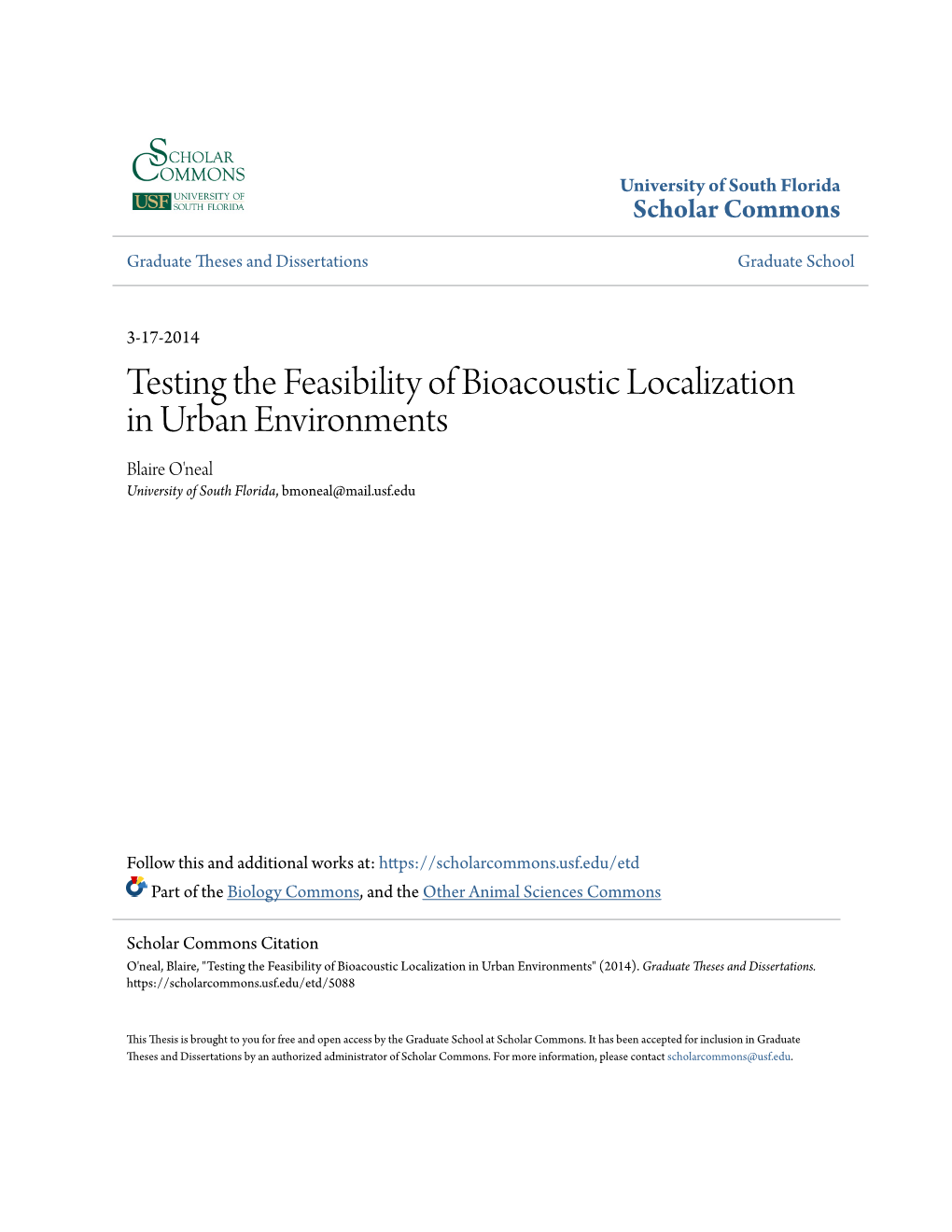 Testing the Feasibility of Bioacoustic Localization in Urban Environments Blaire O'neal University of South Florida, Bmoneal@Mail.Usf.Edu