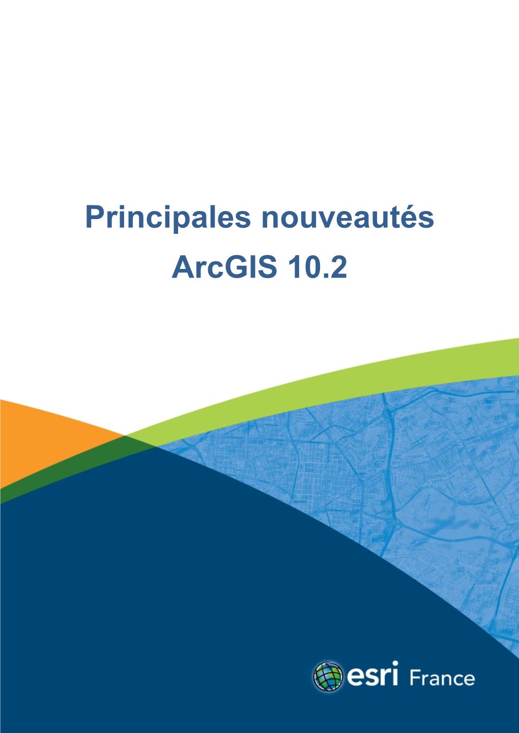 Principales Nouveautés Arcgis 10.2
