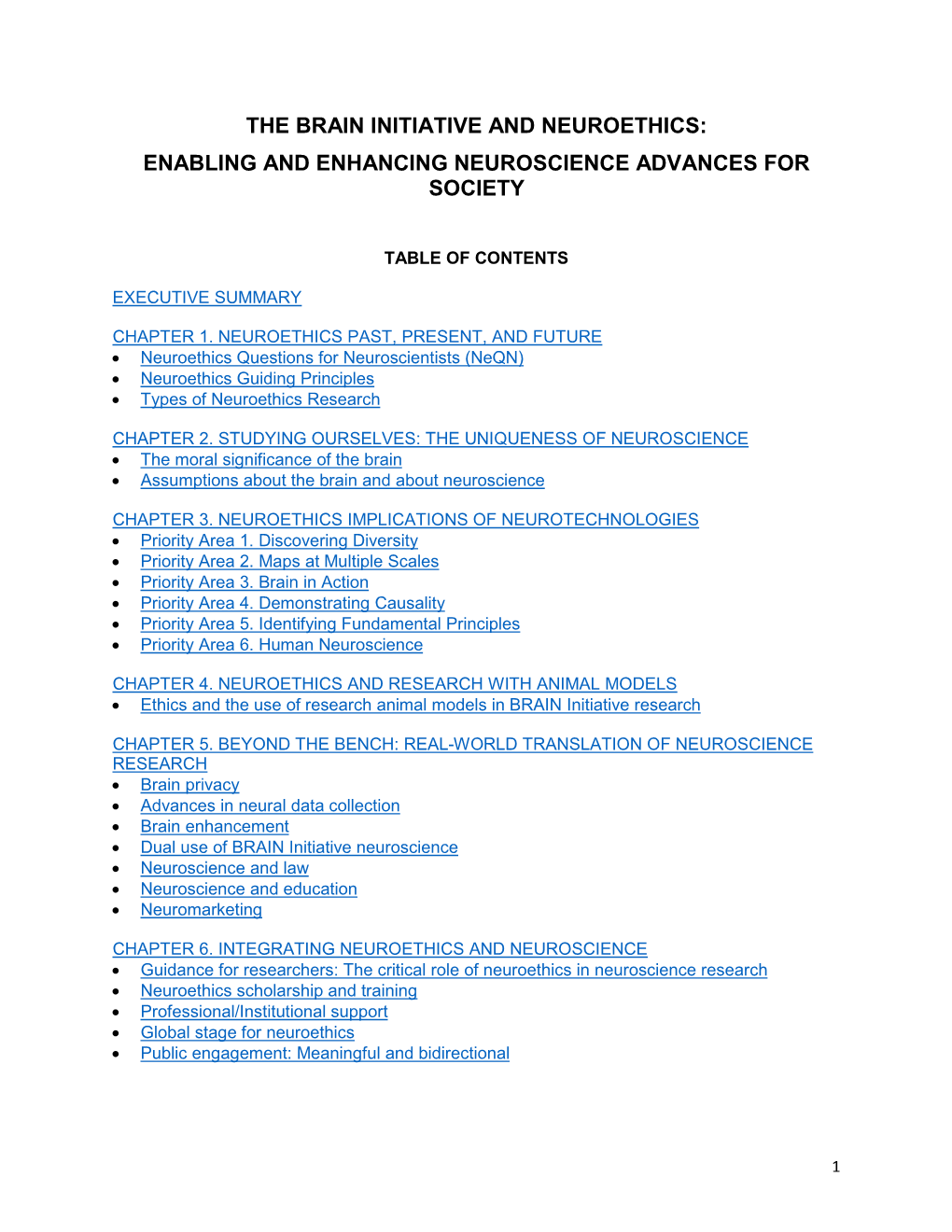 The Brain Initiative and Neuroethics: Enabling and Enhancing Neuroscience Advances for Society