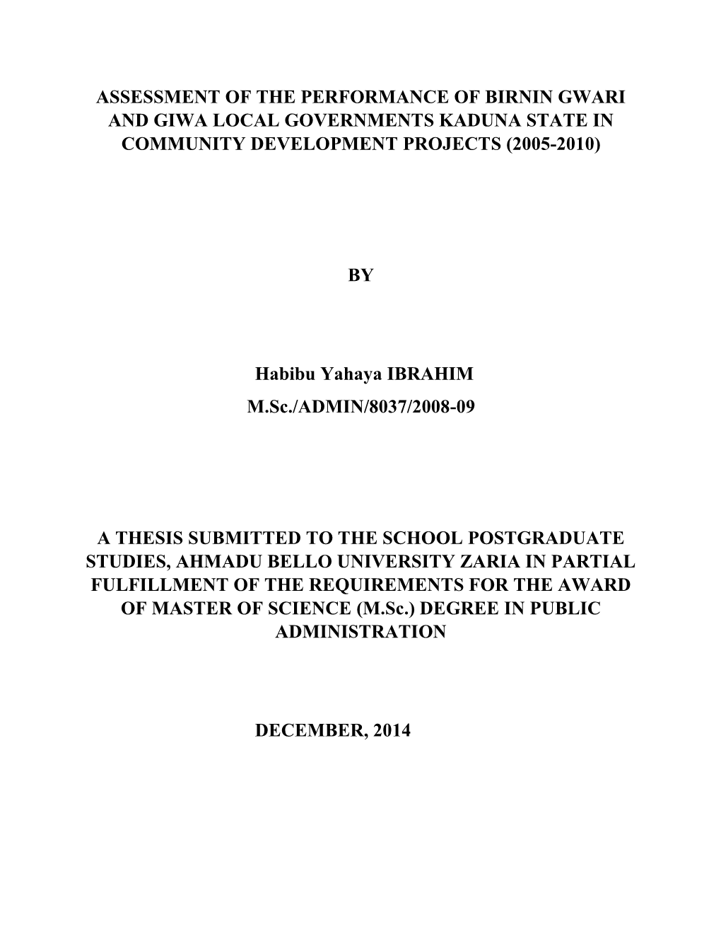 Assessment of the Performance of Birnin Gwari and Giwa Local Governments Kaduna State in Community Development Projects (2005-2010)