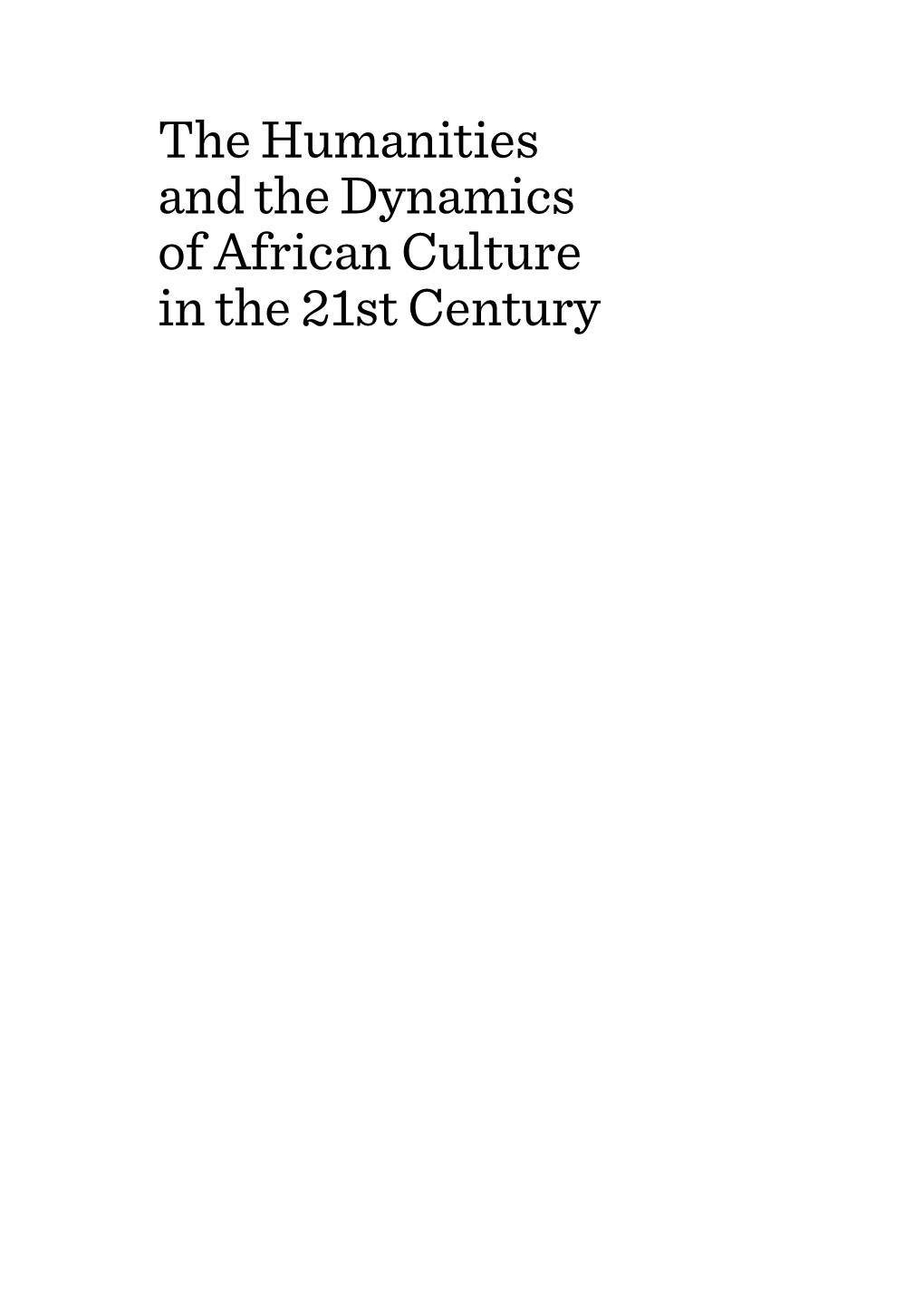 The Humanities and the Dynamics of African Culture in the 21St Century