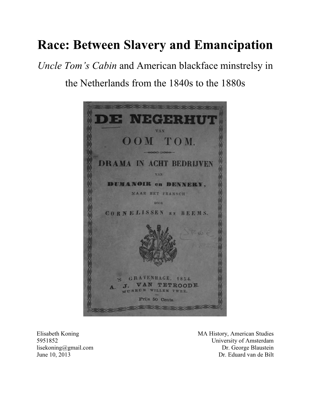 Race: Between Slavery and Emancipation Uncle Tom’S Cabin and American Blackface Minstrelsy in the Netherlands from the 1840S to the 1880S