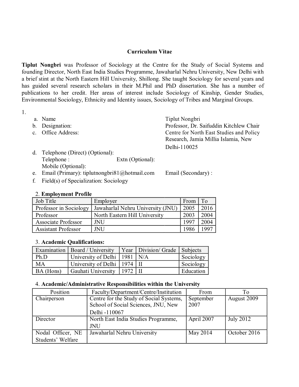Curriculum Vitae Tiplut Nongbri Was Professor of Sociology at the Centre for the Study of Social Systems and Founding Director