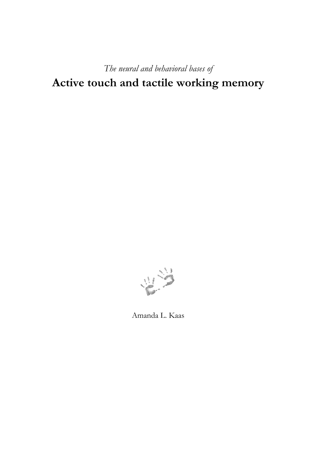 Active Touch and Tactile Working Memory