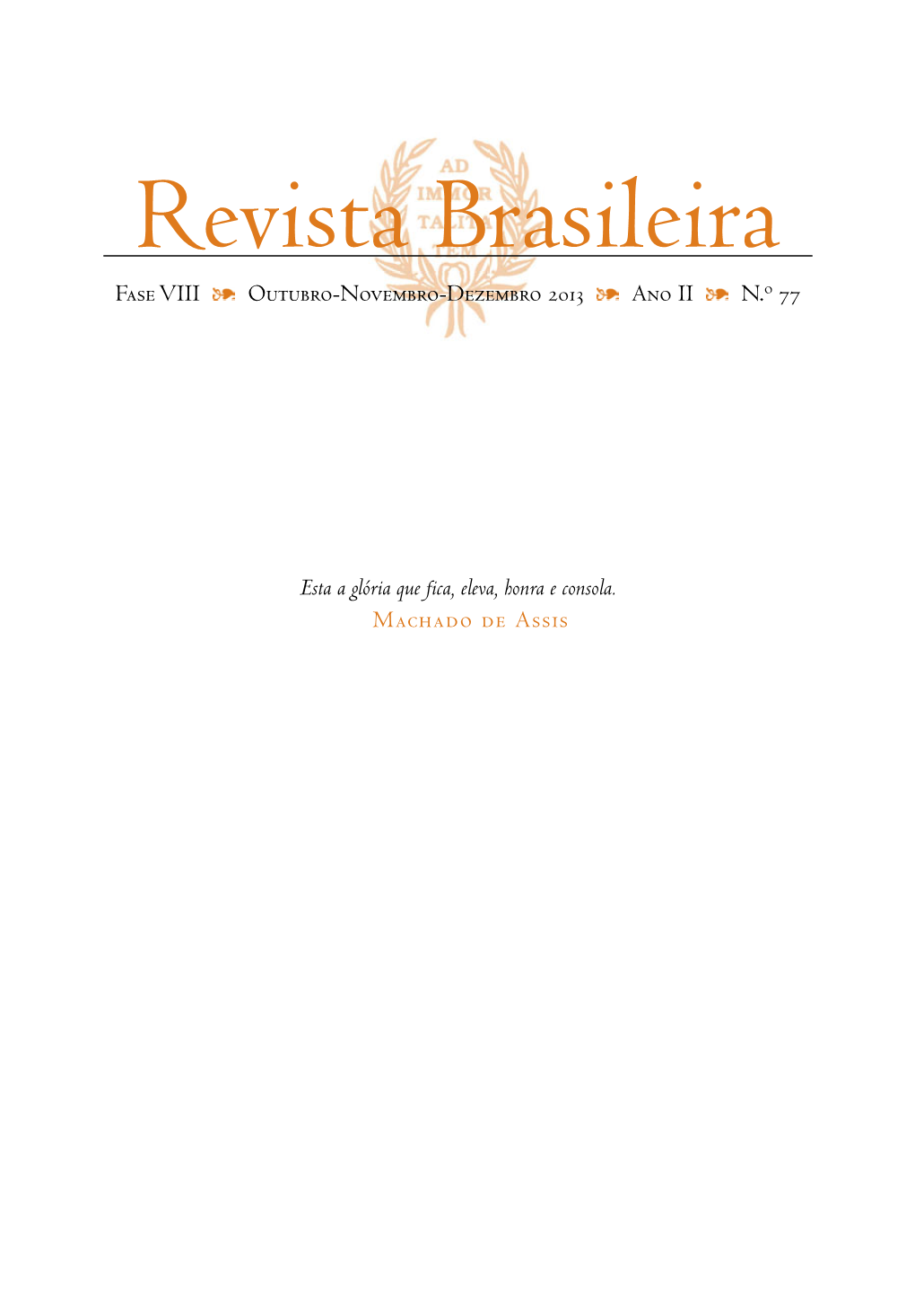 Revista Brasileira Fase VIII Outubro-Novembro-Dezembro 2013 Ano II N.O 77