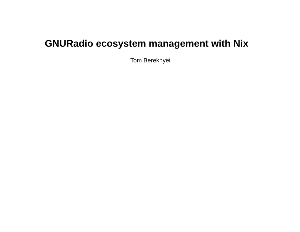 Gnuradio Ecosystem Management with Nix