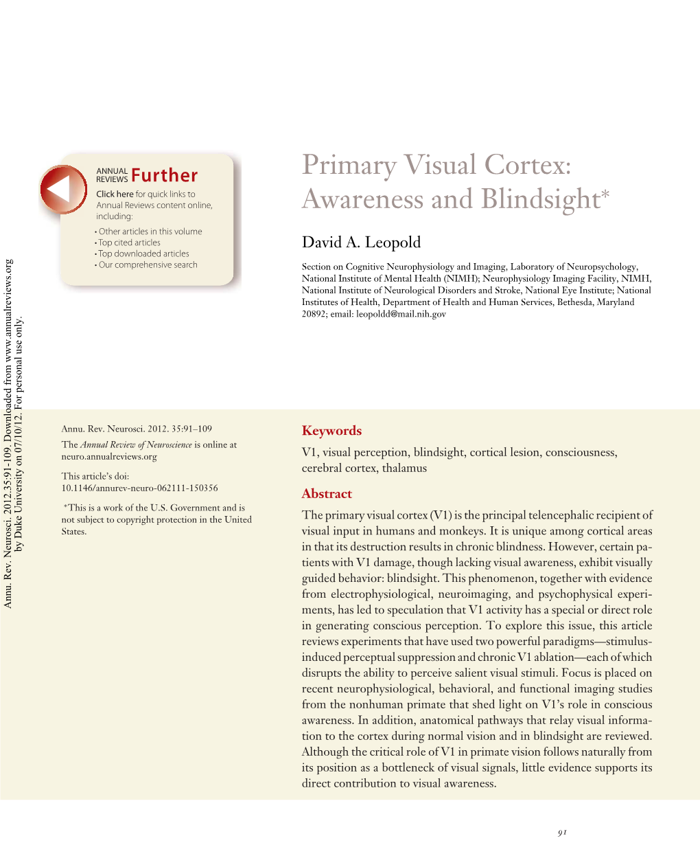 Primary Visual Cortex: Awareness and Blindsight*