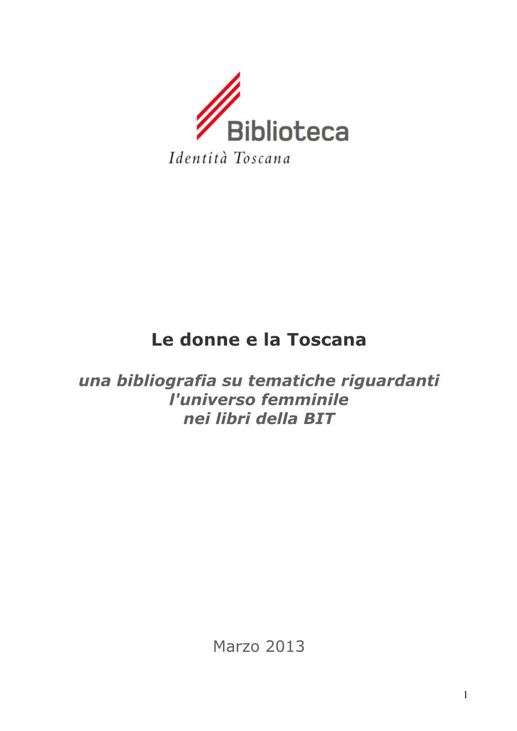 Le Donne E La Toscana Una Bibliografia Su Tematiche Riguardanti L'universo Femminile Nei Libri Della BIT