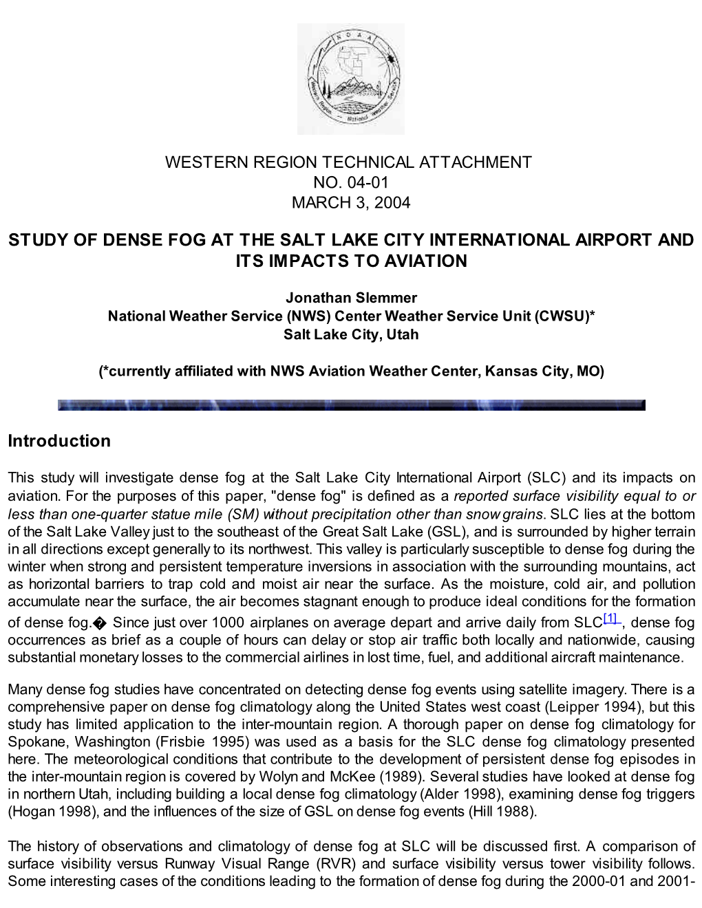 Study of Dense Fog at the Salt Lake City International Airport and Its Impacts to Aviation