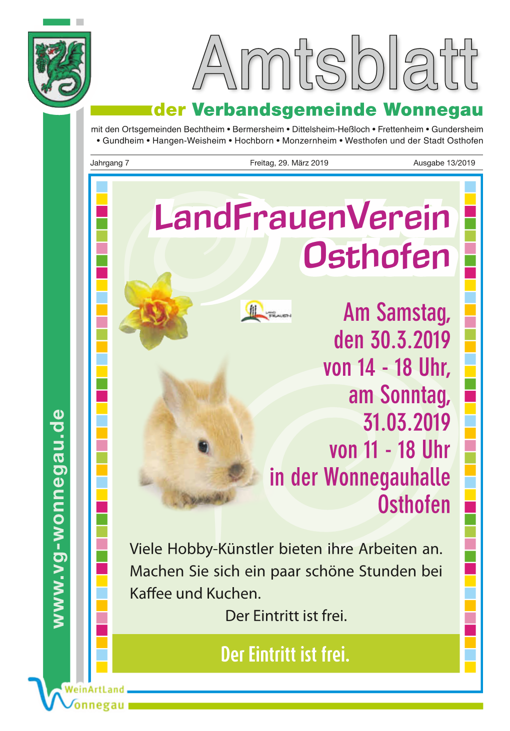 Landfrauenverein Osthofen Am Samstag, Den 30.3.2019 Von 14 - 18 Uhr, Am Sonntag, 31.03.2019 Von 11 - 18 Uhr in Der Wonnegauhalle Osthofen