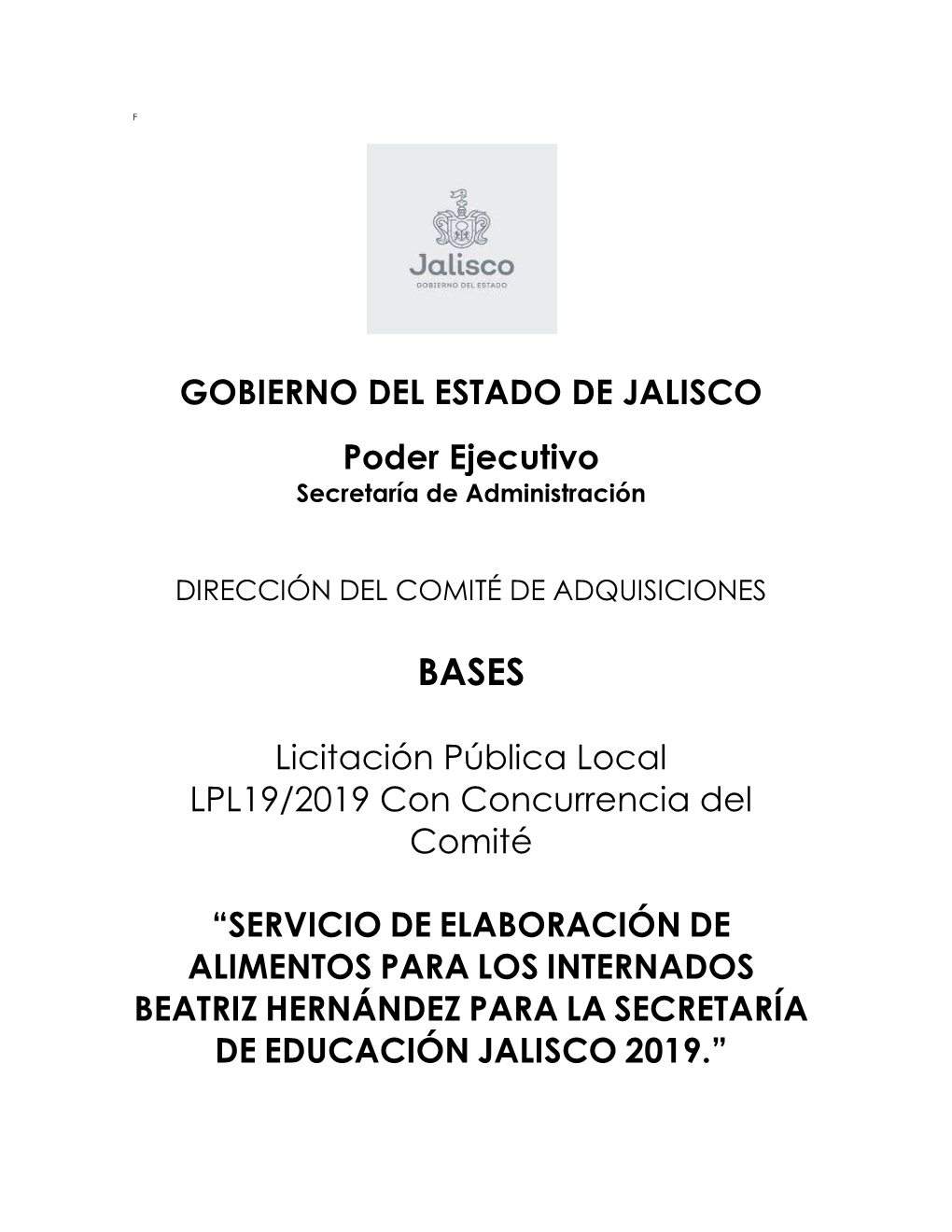 GOBIERNO DEL ESTADO DE JALISCO Poder Ejecutivo Licitación Pública Local LPL19/2019 Con Concurrencia Del Comité “SERVICIO DE