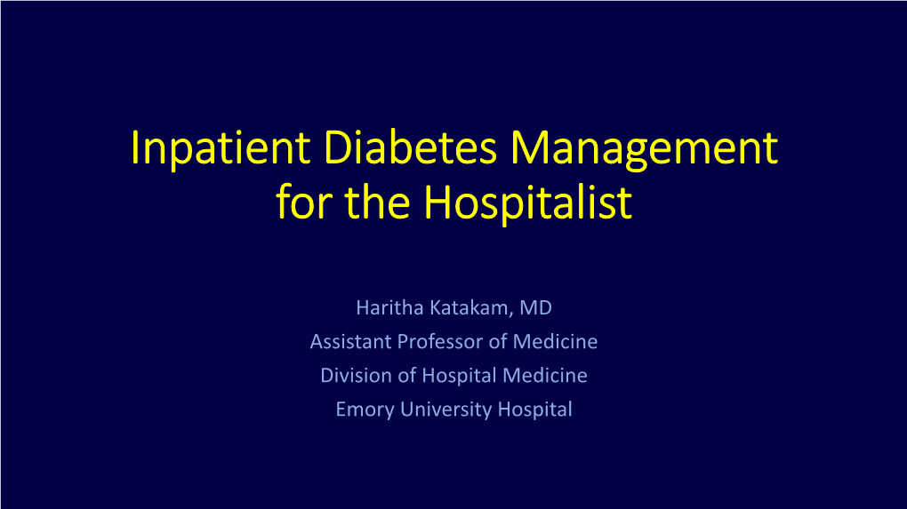 Inpatient Diabetes Management for the Hospitalist