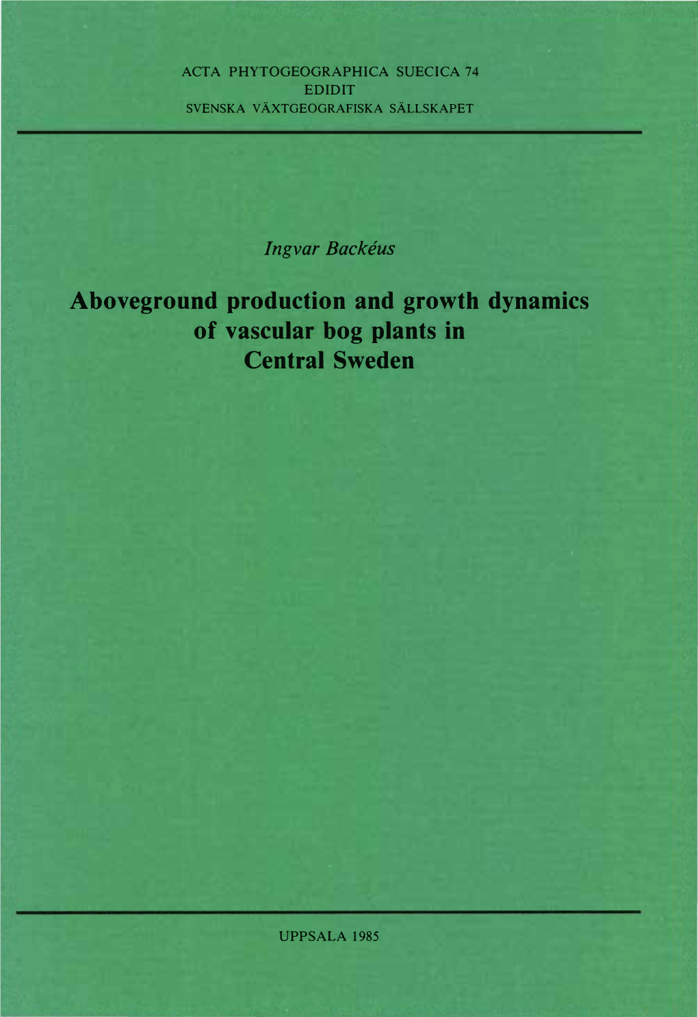 Aboveground Production and Growth Dynamics of Vascular Bog Plants in Central Sweden