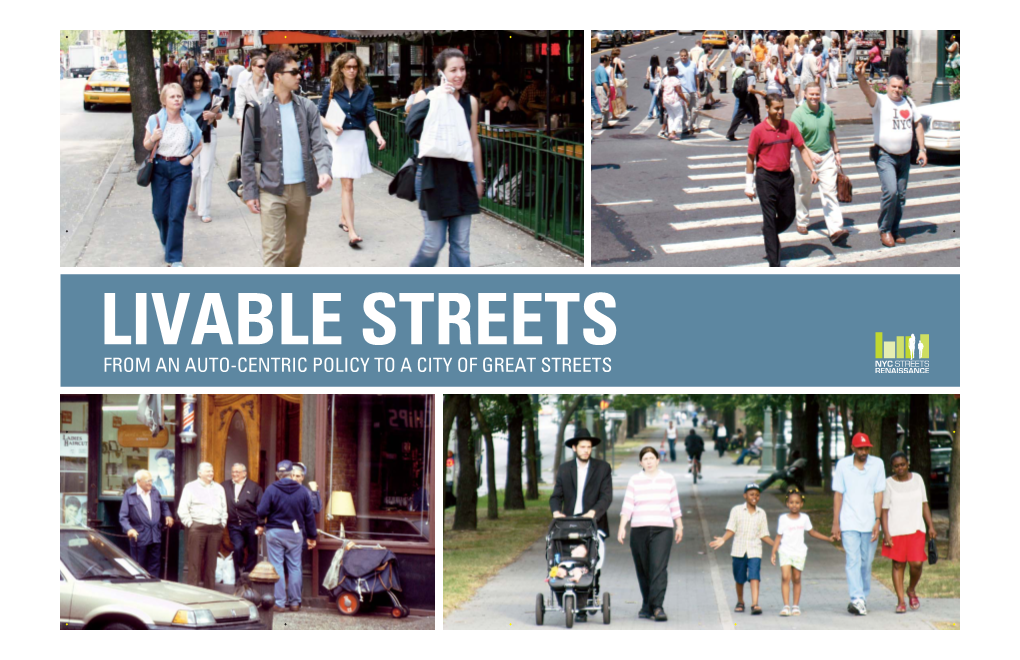 LIVABLE STREETS from an AUTO-CENTRIC POLICY to a CITY of GREAT STREETS People Have Always Lived on Streets