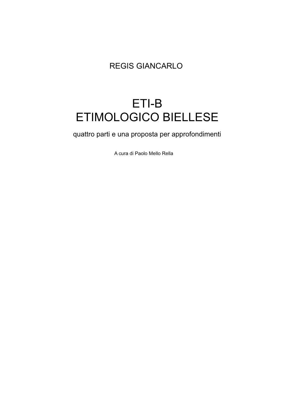 ETI-B ETIMOLOGICO BIELLESE Quattro Parti E Una Proposta Per Approfondimenti