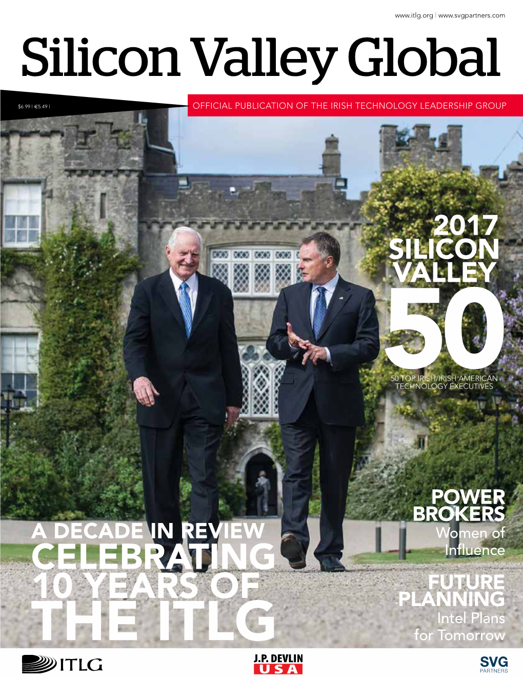 THE ITLG 10 YEARS of CELEBRATING CELEBRATING a DECADE in REVIEW Silicon Valley Global Valley Silicon $6.99 | €5.49 |