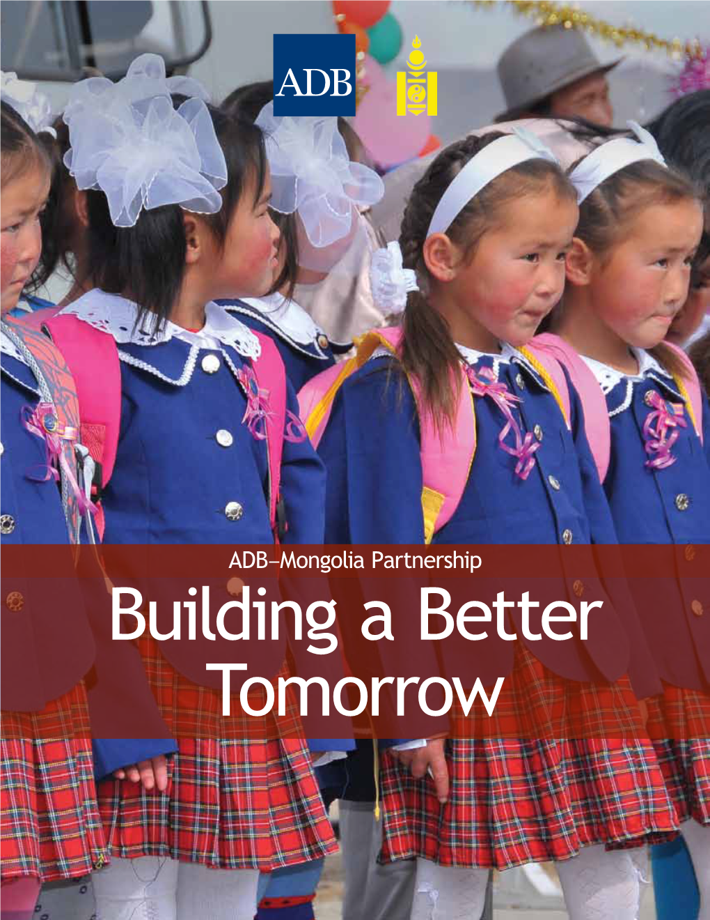 ADB–Mongolia Partnership: Building a Better Tomorrow