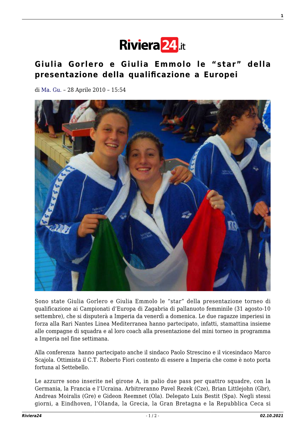 Giulia Gorlero E Giulia Emmolo Le “Star” Della Presentazione Della Qualiﬁcazione a Europei