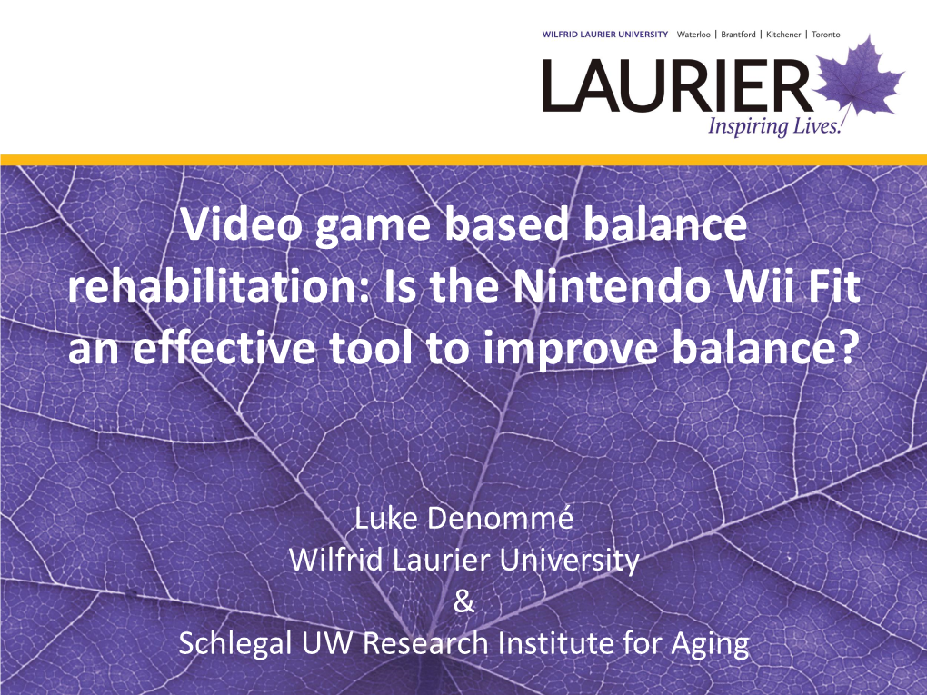 Video Game Based Balance Rehabilitation: Is the Nintendo Wii Fit an Effective Tool to Improve Balance?