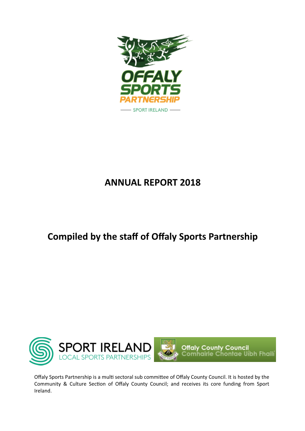 ANNUAL REPORT 2018 Compiled by the Staff of Offaly Sports Partnership