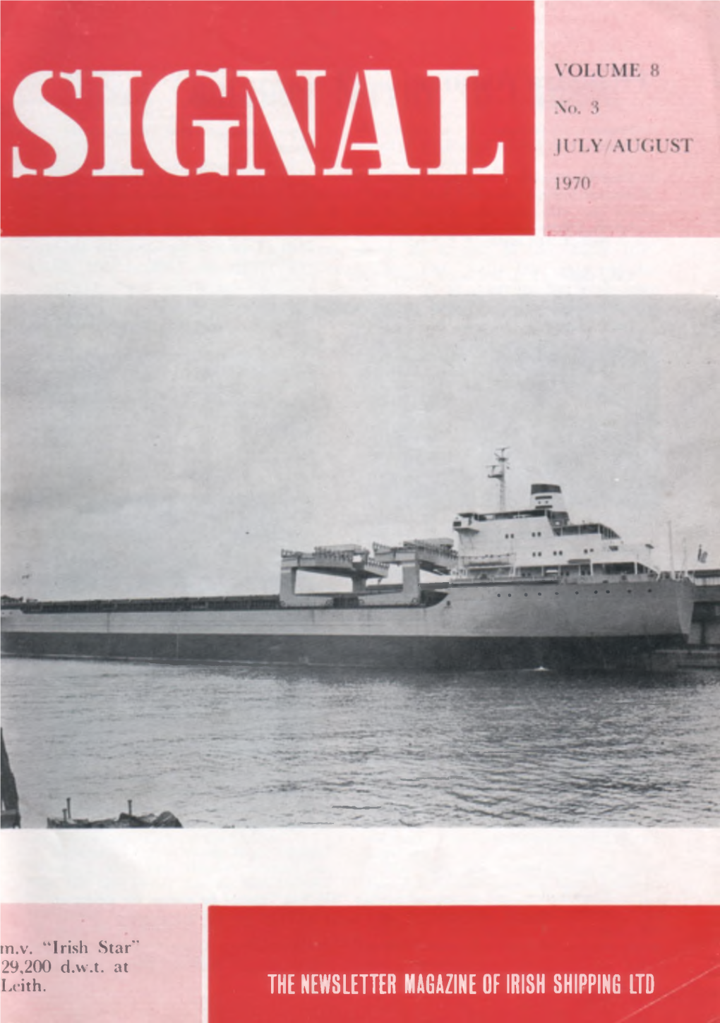THE NEWSLETTER MAGAZINE of IRISH SHIPPING LTD Officers Ashore CONGRATULATIONS to T