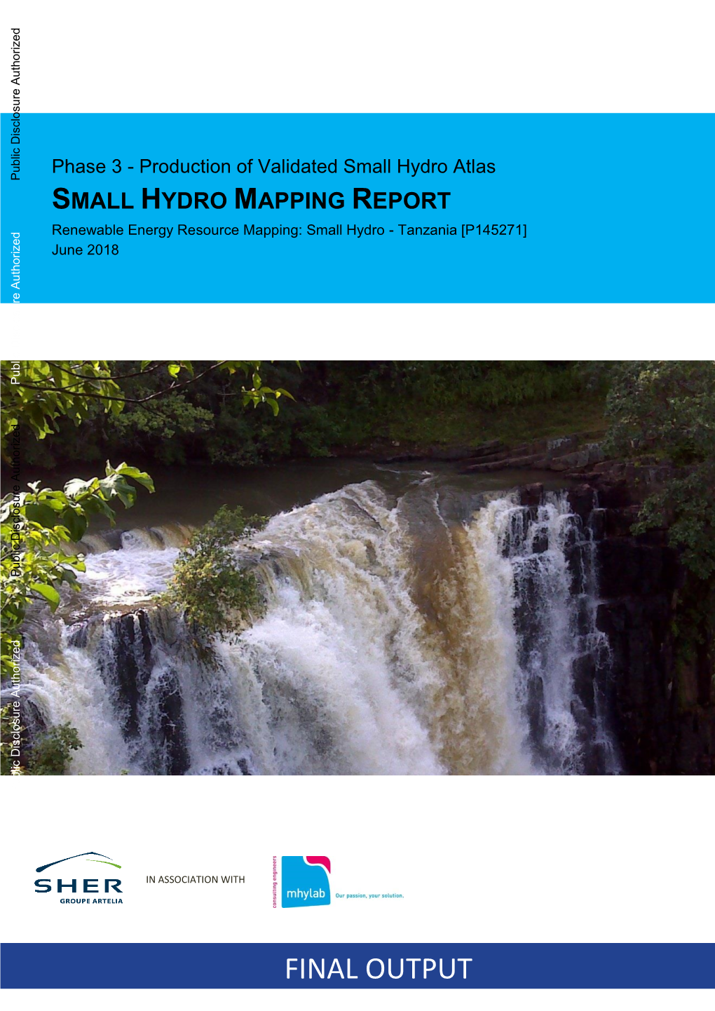 SMALL HYDRO MAPPING REPORT Renewable Energy Resource Mapping: Small Hydro - Tanzania [P145271] June 2018