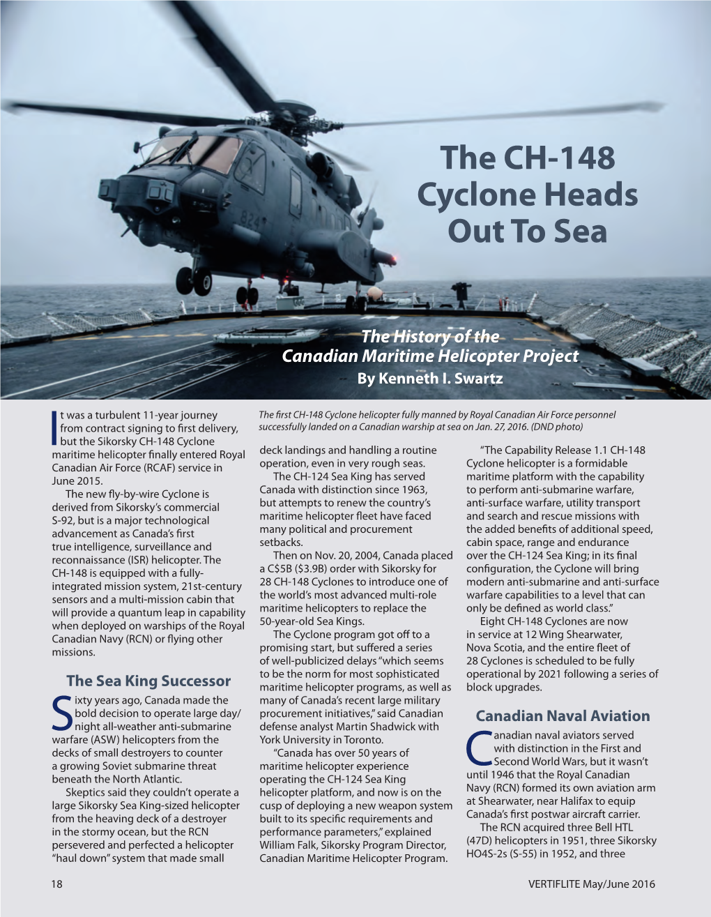 The CH-148 Cyclone Heads out to Sea