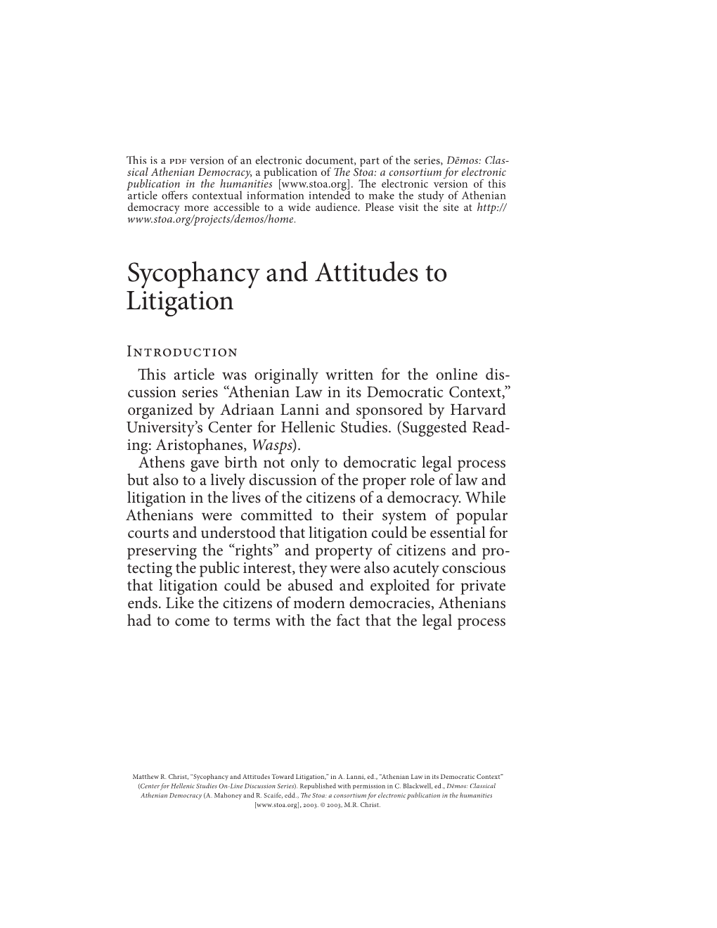 Sycophancy and Attitudes to Litigation