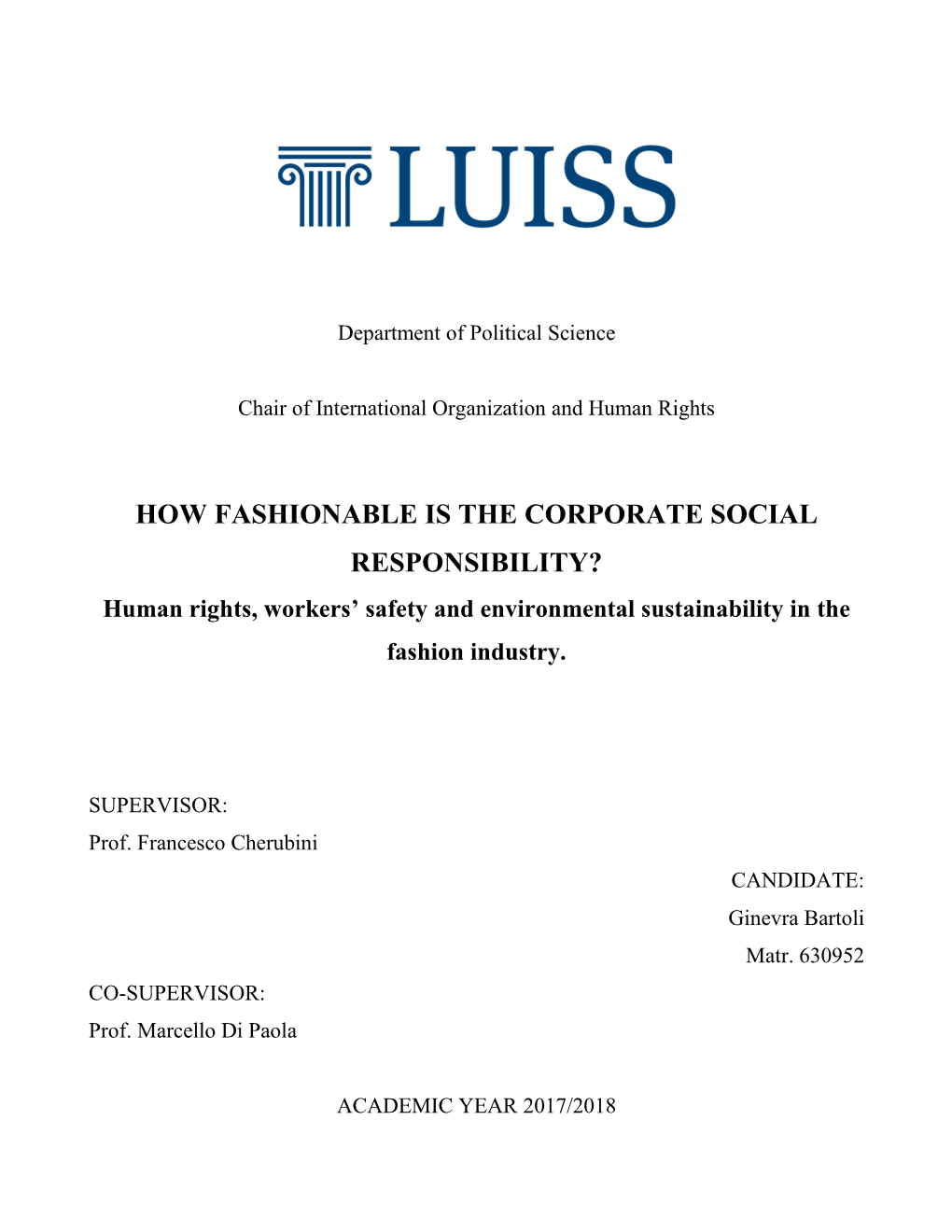 HOW FASHIONABLE IS the CORPORATE SOCIAL RESPONSIBILITY? Human Rights, Workers’ Safety and Environmental Sustainability in the Fashion Industry