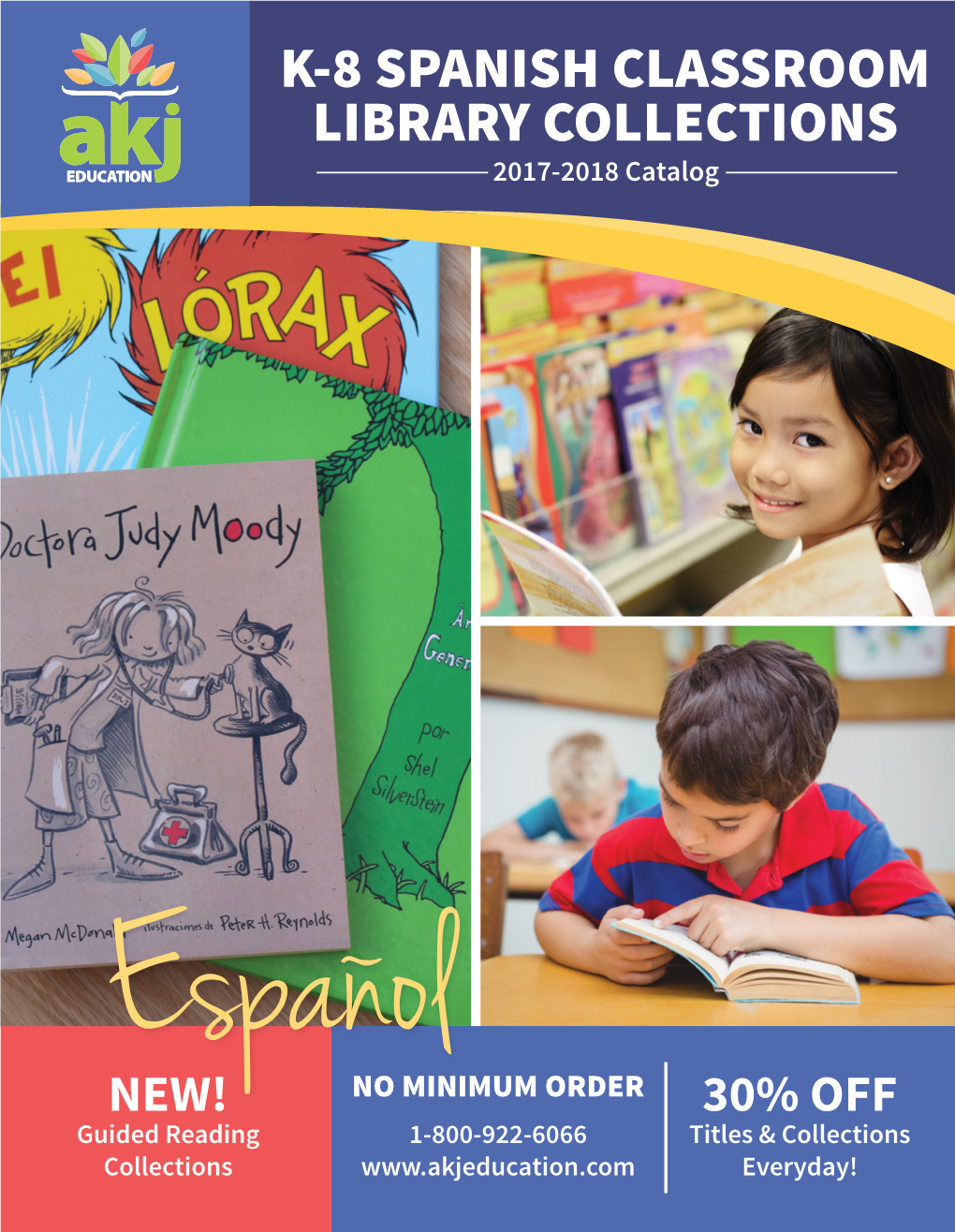 K-8 SPANISH CLASSROOM LIBRARY COLLECTIONS 2017-2018 Catalog