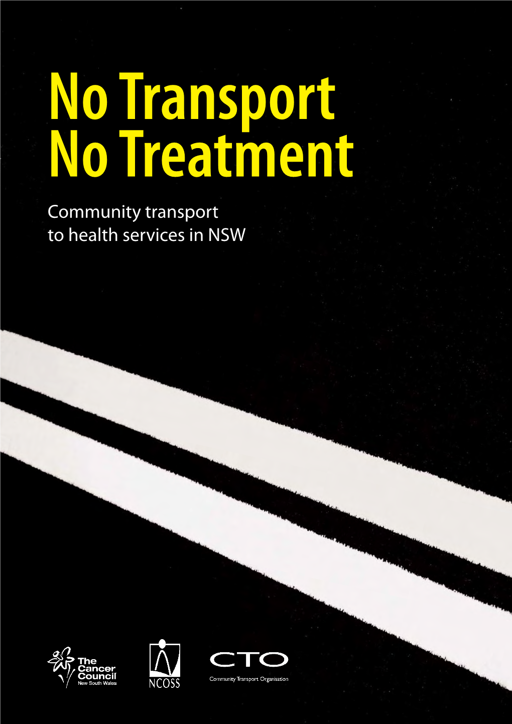 Community Transport to Health Services in NSW No Transport No Treatment Community Transport to Health Services in NSW